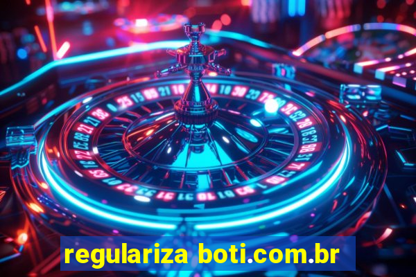 regulariza boti.com.br